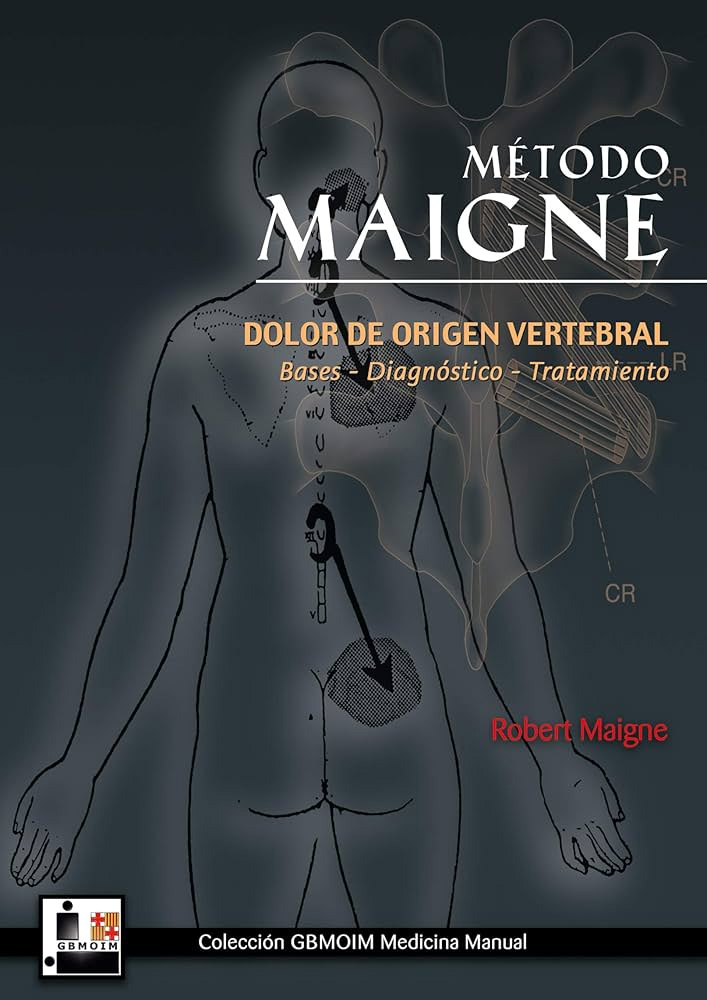 MÉTODO MAIGNE. MEDICINA ORTOPÉDICA MANUAL